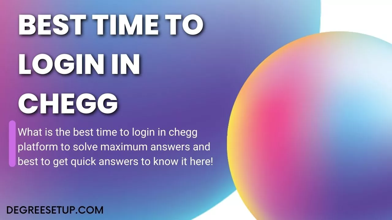 Best Time To Login In Chegg
