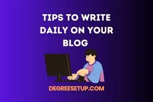 How To Blog Daily – Follow 6 Tips To Become A Daily Blogger.