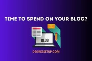 How Much Time Should You Spend On Your Blog?