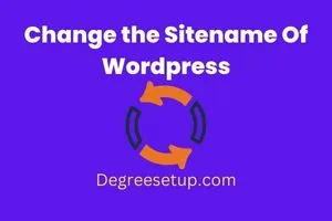 How To Change Your Sitename On WordPress?