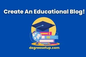 How To Create An Educational Blog? (2023 Guide)